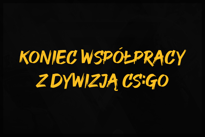 koniec współpracy dywizja cs:go